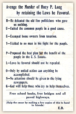 'Avenge the murder of Huey P. Long by retaining the laws he favored' - anonymous circular.